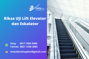 Jasa Riksa Uji Lift Elevator dan Eskalator Terpercaya